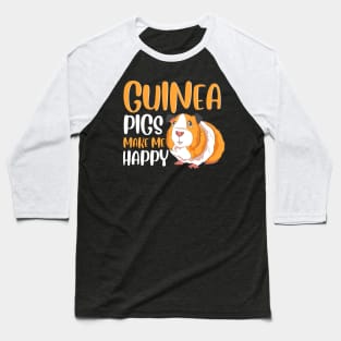 Guinea Pigs Make Me Happy Adorable Pet Guinea Pig Baseball T-Shirt
